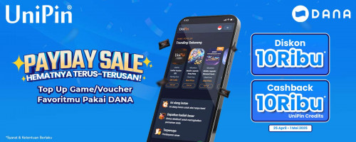 Promo Gajian 10Ribu – Diskon dan Cashback Spesial dengan Top Up di UniPin Pakai DANA!